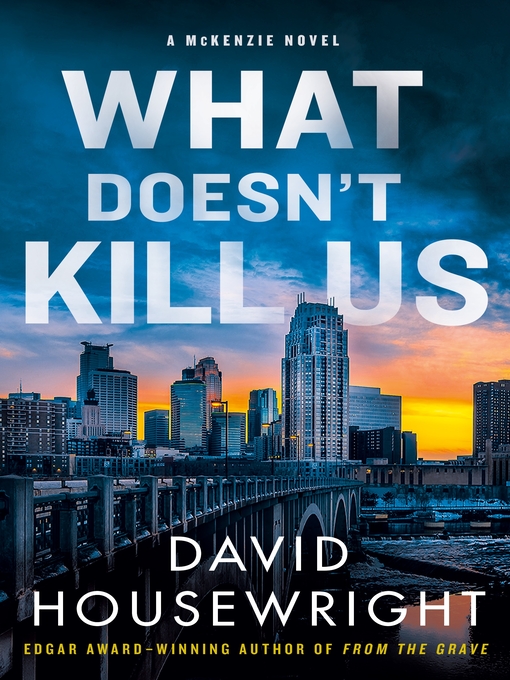 Cover image for What Doesn't Kill Us--A McKenzie Novel